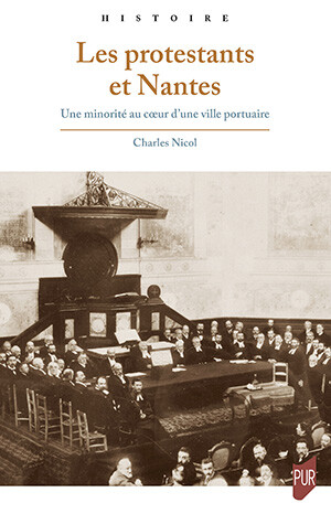 Histoire : Les protestants et Nantes, une minorité au cœur d’une ville portuaire