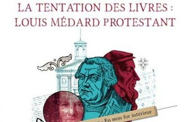 La tentation des livres : Louis Médard Protestant
